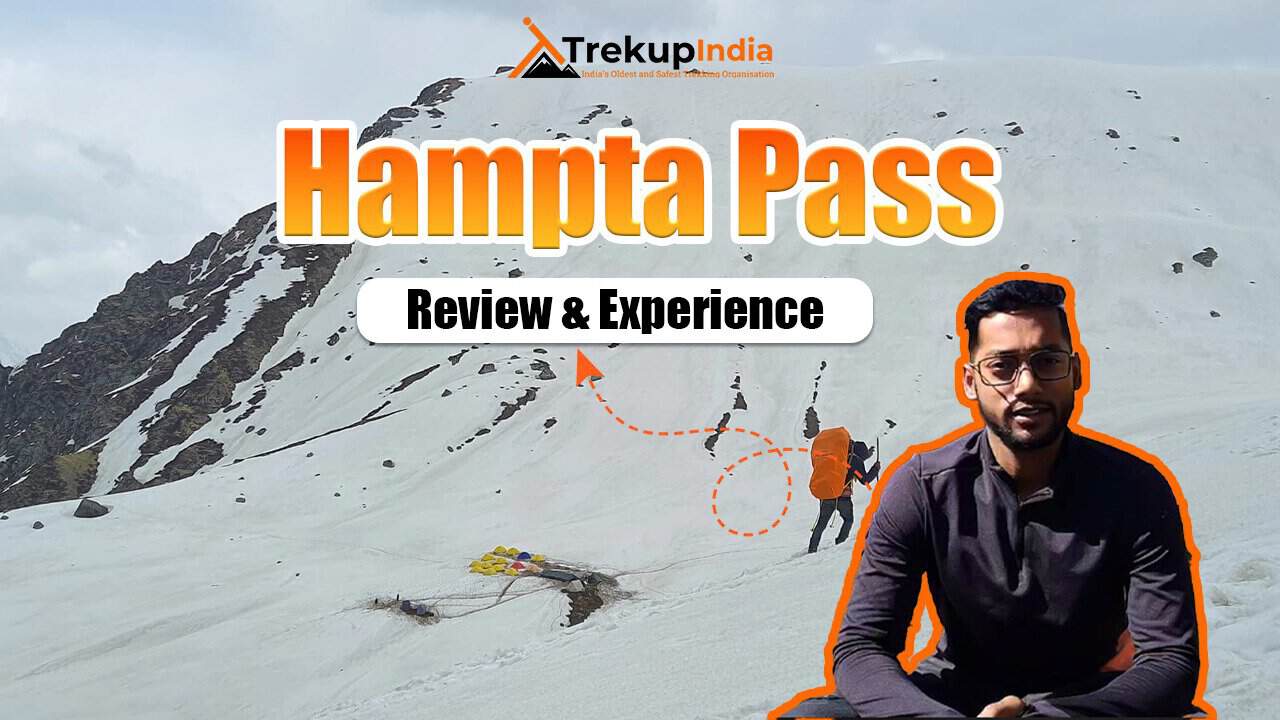 Hampta Pass Trek Review